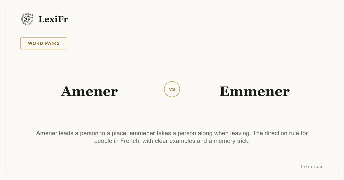 Amener vs Emmener: What's the Difference? - article illustration