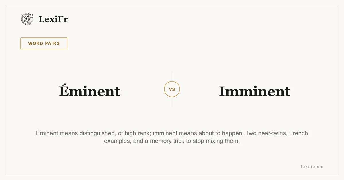 Éminent vs Imminent: Two Similar Words, Two Meanings - article illustration