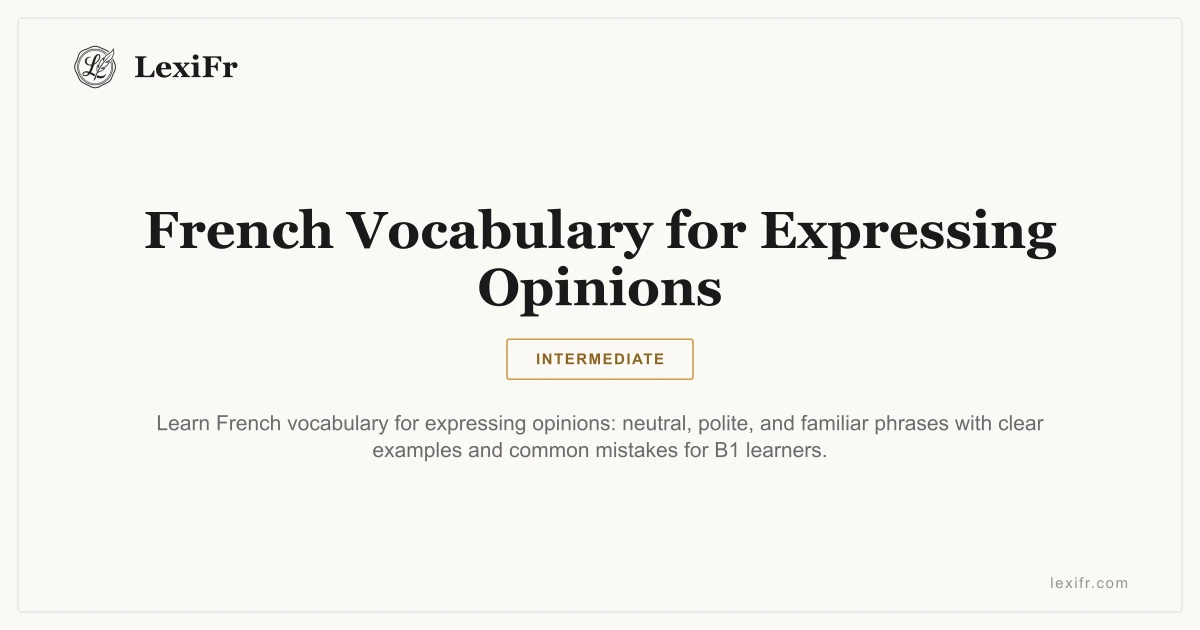 French Vocabulary for Expressing Opinions - article illustration