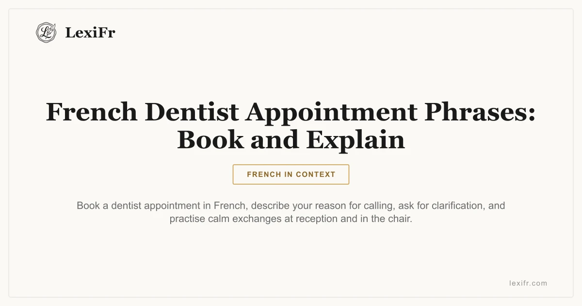 French Dentist Appointment Phrases: Book and Explain - article illustration