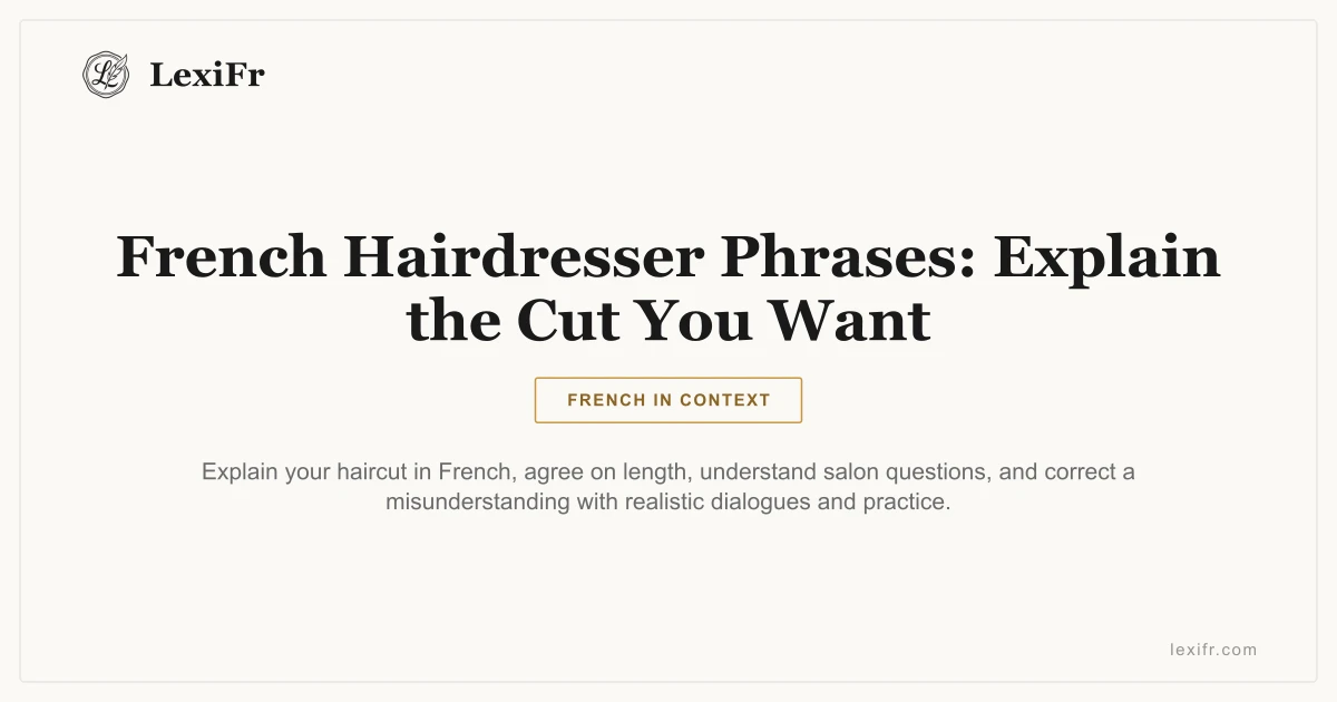 French Hairdresser Phrases: Explain the Cut You Want - article illustration