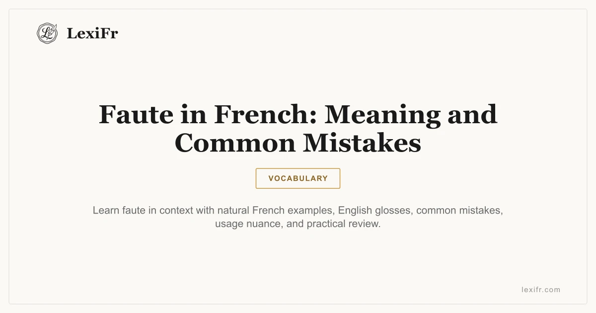 Faute in French: Meaning and Common Mistakes - article illustration