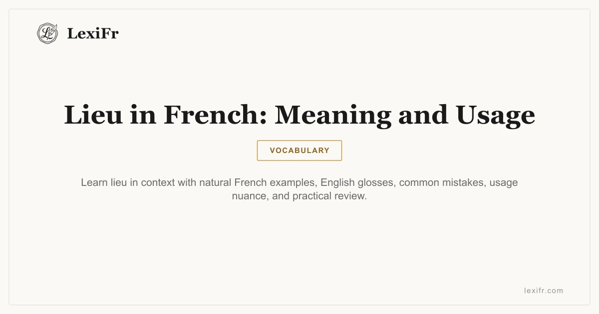 Lieu in French: Meaning and Usage - article illustration